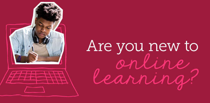 Are you new to online learning?
